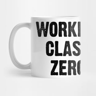 Working Class Zero Mug